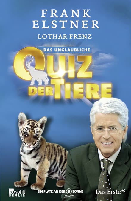 Cover: Das unglaubliche Quiz der Tiere